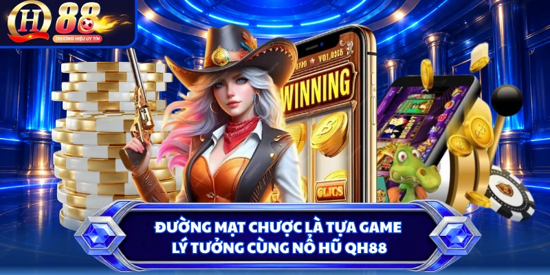 Đường Mạt Chược là tựa game lý tưởng cùng nổ hũ QH88 